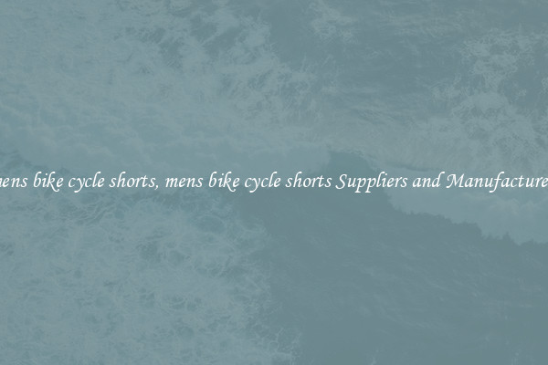 mens bike cycle shorts, mens bike cycle shorts Suppliers and Manufacturers