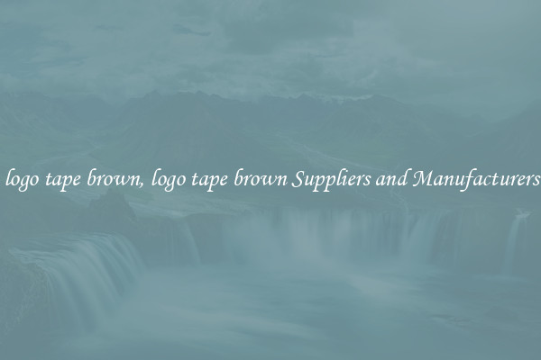 logo tape brown, logo tape brown Suppliers and Manufacturers