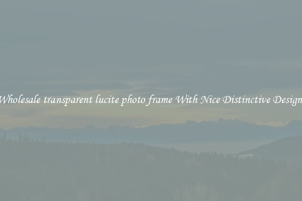Wholesale transparent lucite photo frame With Nice Distinctive Designs