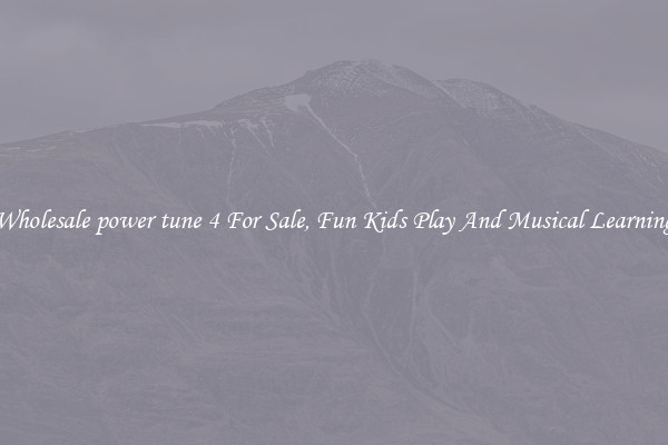 Wholesale power tune 4 For Sale, Fun Kids Play And Musical Learning