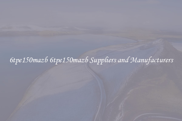 6tpe150mazb 6tpe150mazb Suppliers and Manufacturers