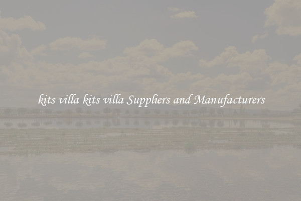 kits villa kits villa Suppliers and Manufacturers