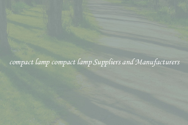 compact lamp compact lamp Suppliers and Manufacturers