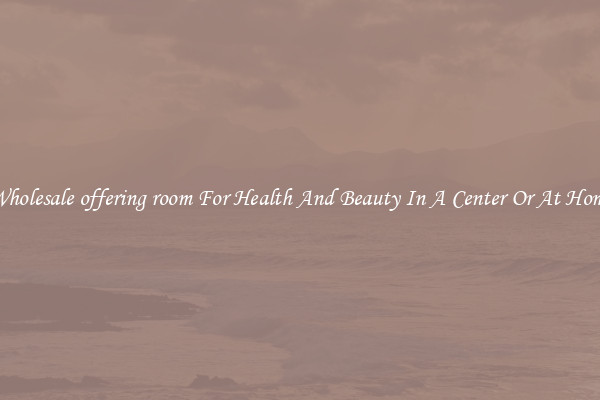 Wholesale offering room For Health And Beauty In A Center Or At Home