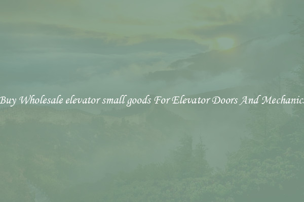 Buy Wholesale elevator small goods For Elevator Doors And Mechanics