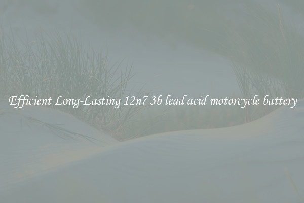 Efficient Long-Lasting 12n7 3b lead acid motorcycle battery