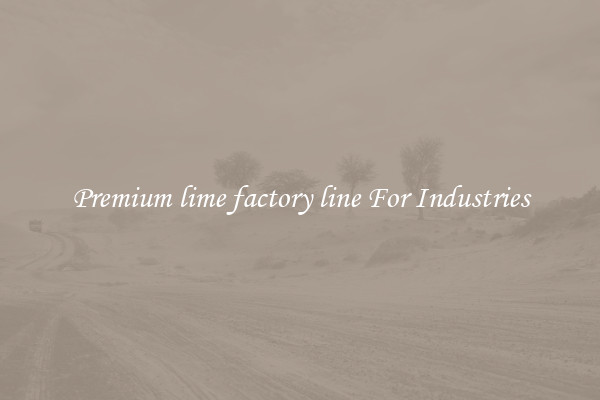Premium lime factory line For Industries