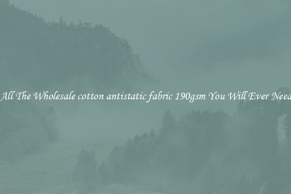 All The Wholesale cotton antistatic fabric 190gsm You Will Ever Need